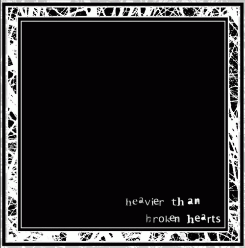 Heavier Than Broken Hearts : Heavier Than Broken Hearts